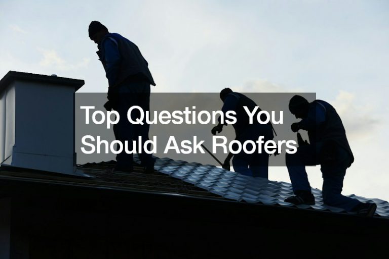 Top Questions You Should Ask Roofers